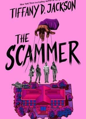Scammer, The : Tiffany D. Jackson