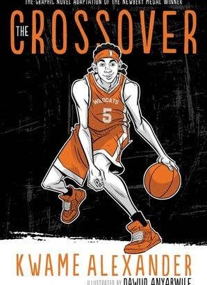 Crossover Graphic Novel, The : Kwame Alexander