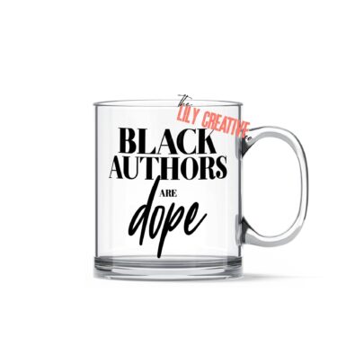 Black Authors Are Dope Glass Mug